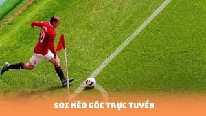 Soi Kèo Góc Trực Tuyến – Tối Ưu Hóa Cơ Hội Thắng